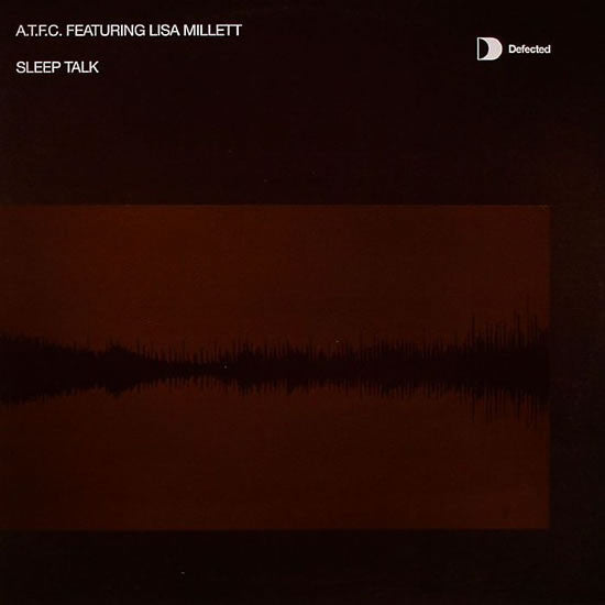 A.T.F.C.* Featuring Lisa Millett : Sleep Talk (12")