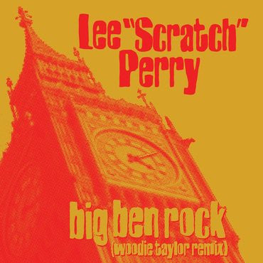 Lee "Scratch" Perry* : Big Ben Rock (Woodie Taylor Remix) (7", RSD, Single, Gre)