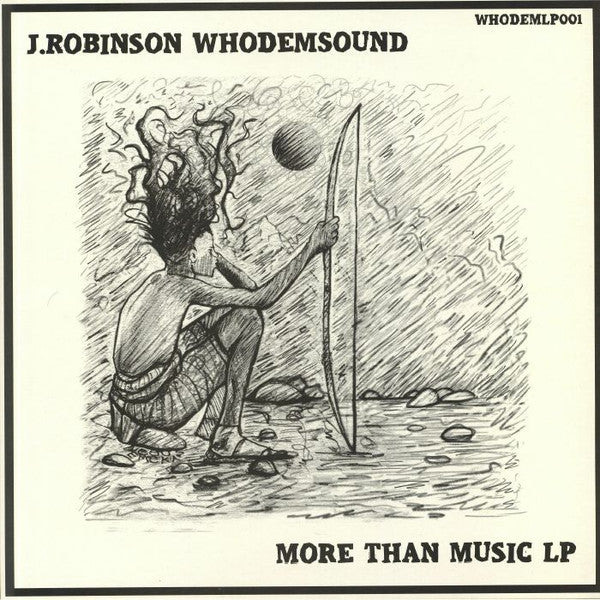 J. Robinson Whodemsound* : More Than Music LP (LP)