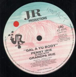 Penny Irie along with Grandpa Irie / Agony Polish : Gal A Yu Body / Bun Him  (12")
