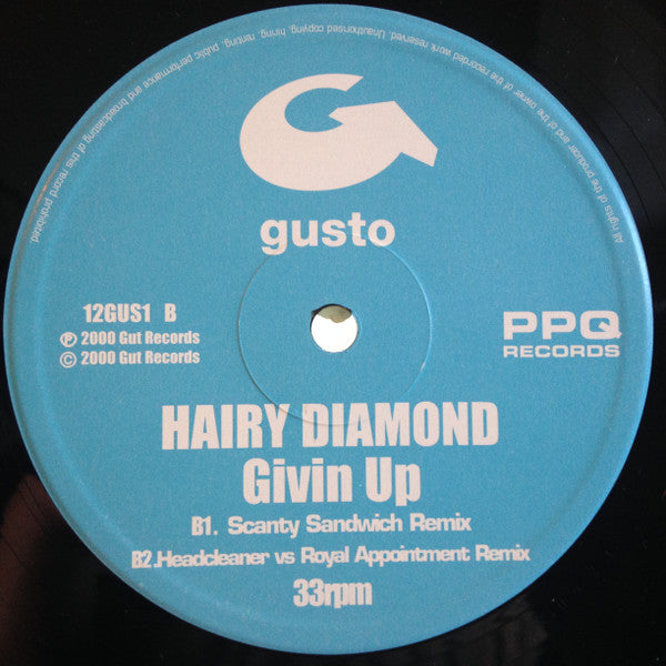 Hairy Diamond : Givin Up (12")
