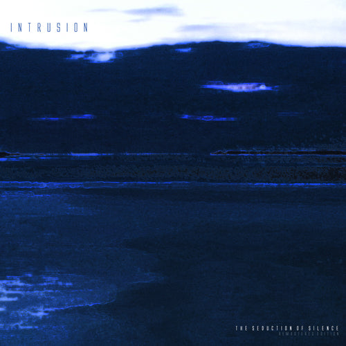 Intrusion - The Seduction of Silence (Remastered)