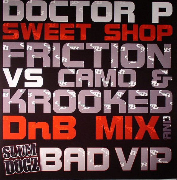 Doctor P / Slum Dogz : Sweet Shop / Bad VIP (12")