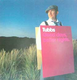 Tubbs : Good Days, Better Nights (2xLP)