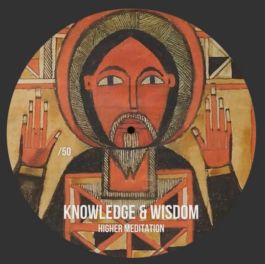 Higher Meditation : Knowledge & Wisdom (7", Ltd, Num)