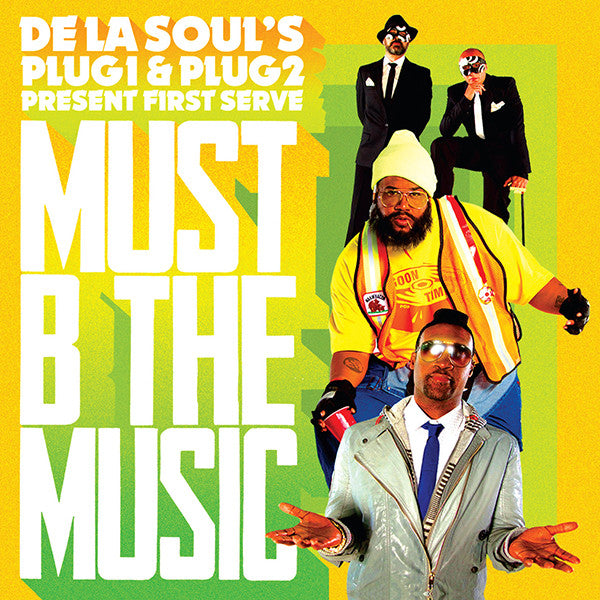 De La Soul 's Plug 1 & Plug 2 Present... First Serve : Must B The Music (12", RSD, Single, Ltd)