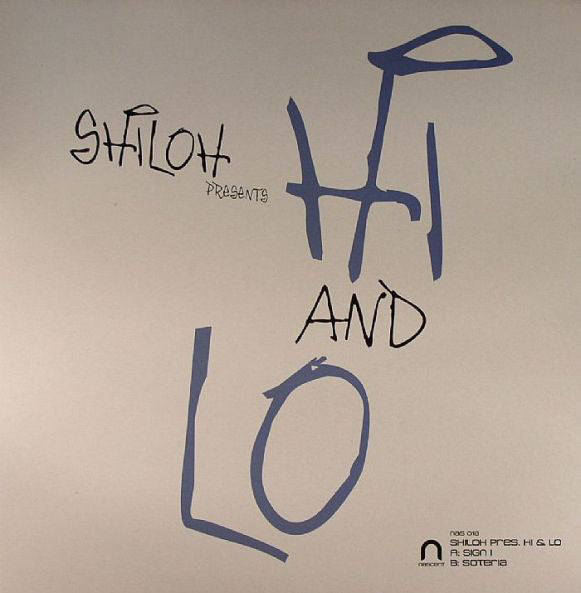 Shiloh Presents Hi And Lo* : Sign I (12")