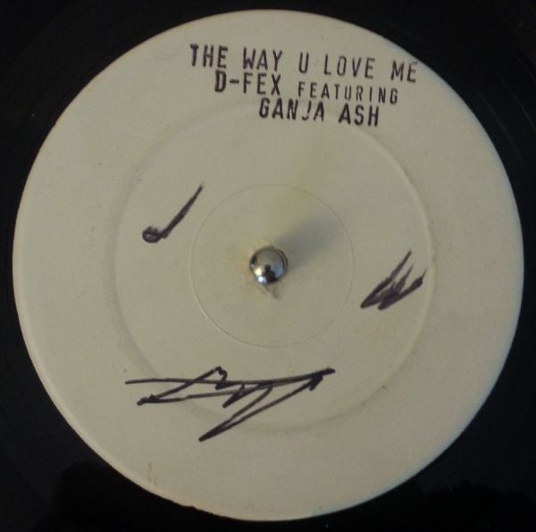 D-Fex Featuring Ganja Ash : The Way U Love Me (12", Promo, Sta)