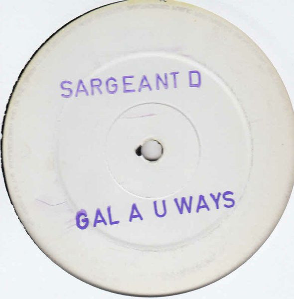 Sargeant D*  / Jooksie Junior : Gal A U Ways / Bogling (12", W/Lbl)