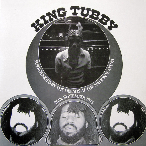 King Tubby : Surrounded By The Dreads At The National Arena 26th. September 1975 (LP, Album, RE)