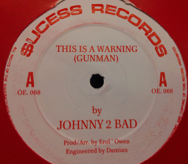 Johnny 2 Bad : This Is A Warning (Gunman) (12")