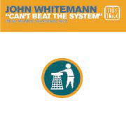 John Whitemann : Can't Beat The System (12")