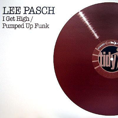 Lee Pasch : I Get High / Pumped Up Funk (12")