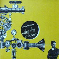 Julez & Stone : Always Begun / Pure Science (12")