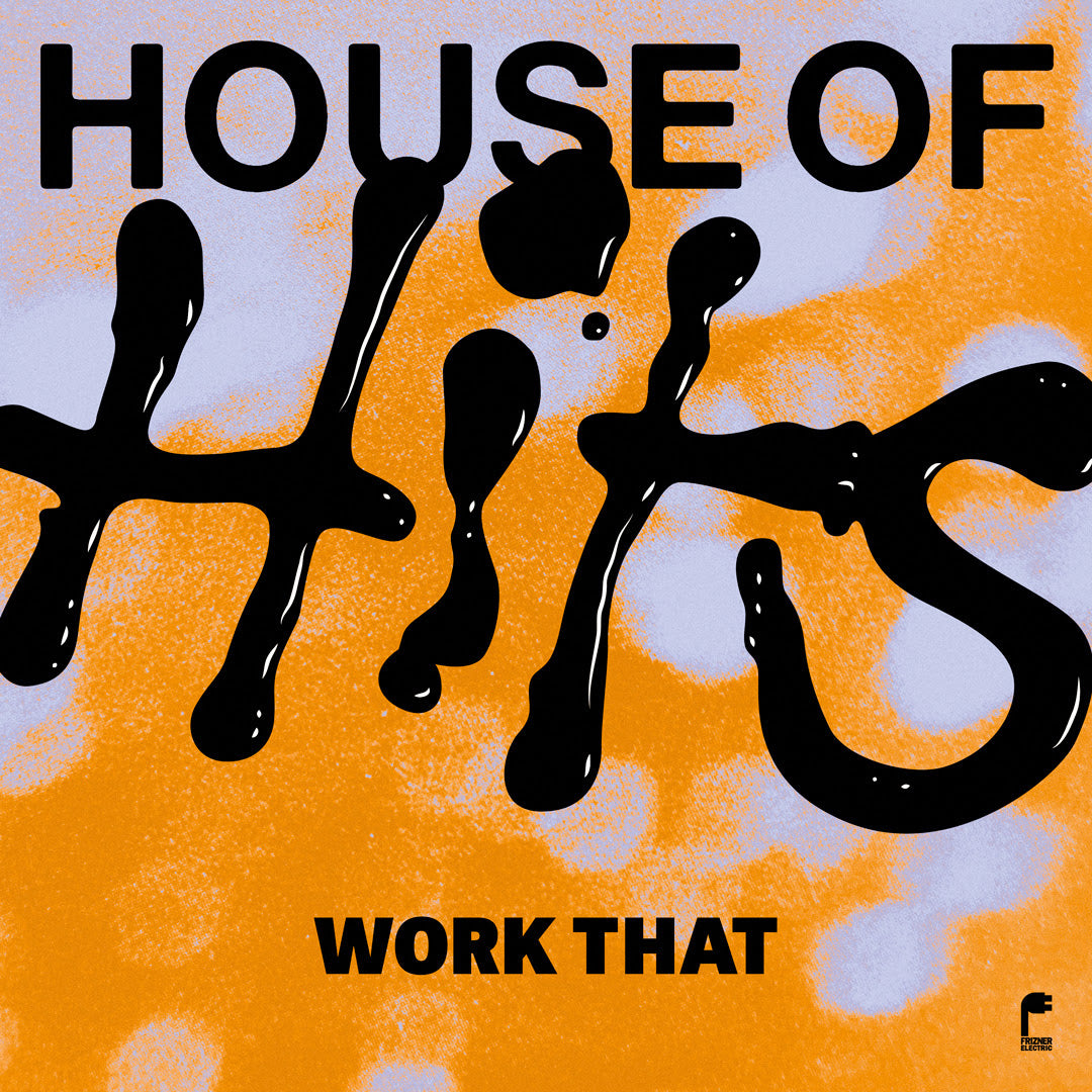 House of Hits (Waajeed + LADYMONIX) - Work That EP