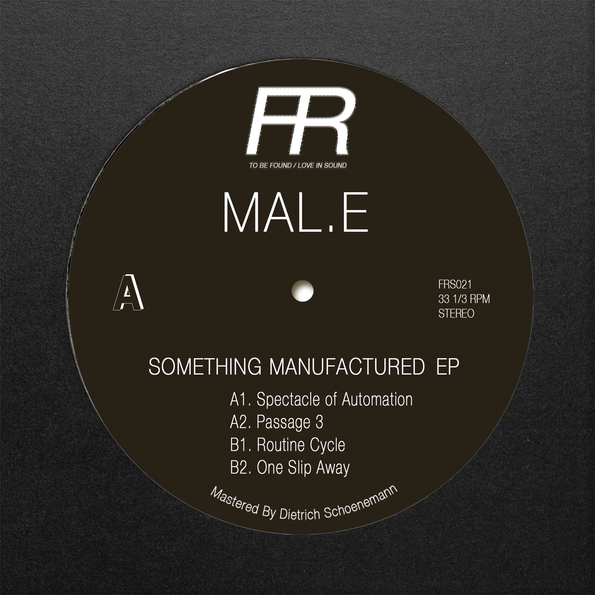 MAL.E - Something Manufactured EP