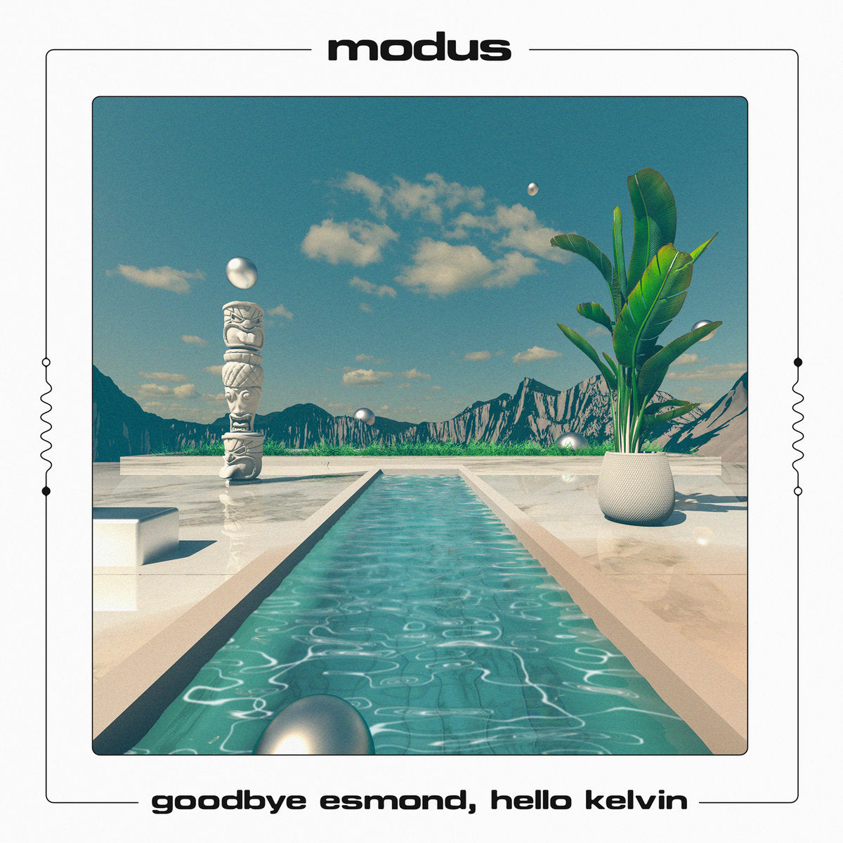 Modus - Goodbye Esmond, Hello Kelvin