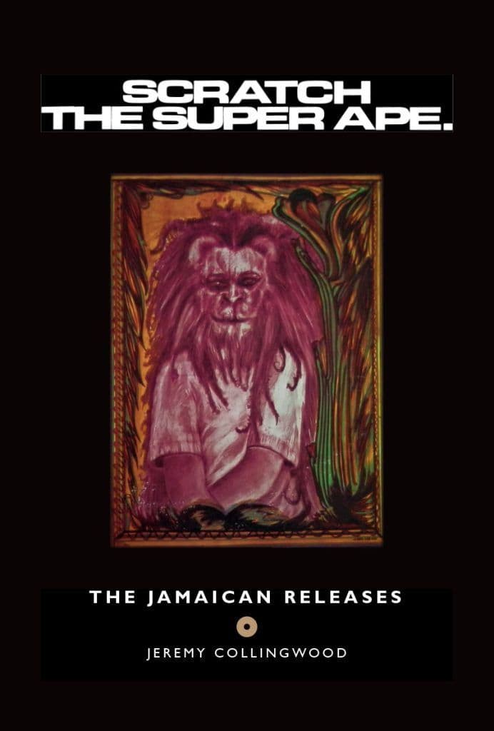 Scratch The Super Ape - The Jamaican Releases Book