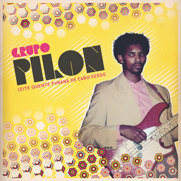 Grupo Pilon - Leite Quente Funaná de Cabo Verde - Out Of Joint Records