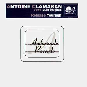 Antoine Clamaran Feat. Lulu Hughes : Release Yourself (12")