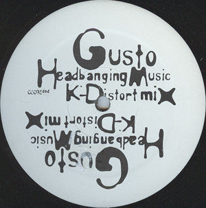 Gusto : Headbanging Music (K-Distortion Mix) (12", S/Sided)