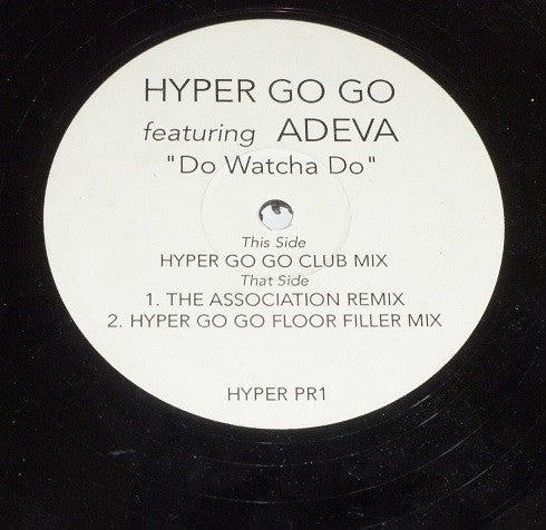 Hyper Go Go Feat: Adeva : Do Watcha Do (12")