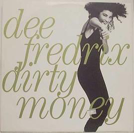 Dee Fredrix : Dirty Money (12")