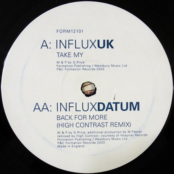Influx UK / Influx Datum : Take My / Back For More (High Contrast Remix) (12")