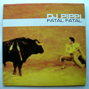 DJ Pippi Presents Pasion Flamenca : Fatal Fatal (12")