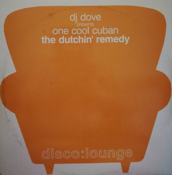 DJ Dove Presents One Cool Cuban : The Dutchin' Remedy (12")