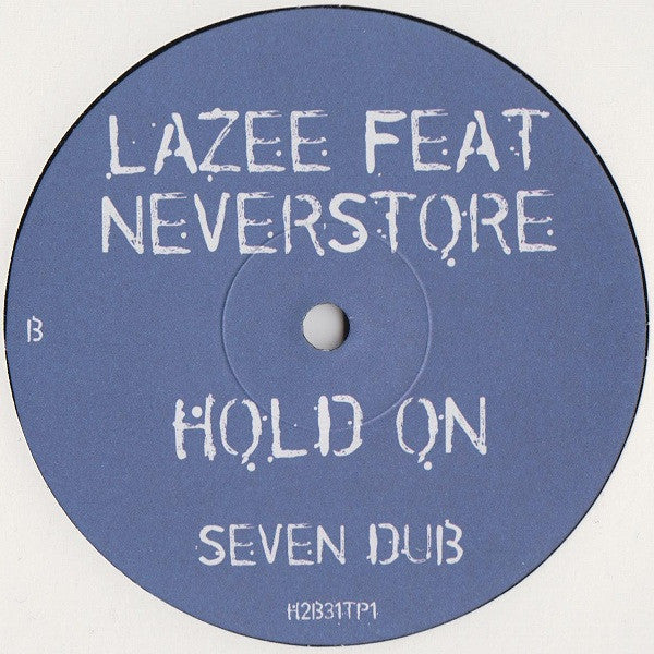 Lazee Feat. Neverstore : Hold On (Seven Remix) (12")
