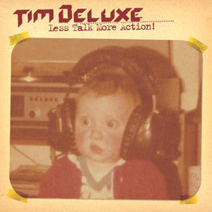Tim Deluxe : Less Talk More Action! (12")