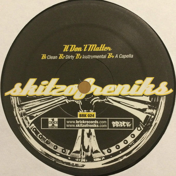 Skitzofreniks : Naturally (Walking Contradiction) / On My Own Shit (Revisited) / It Don't Matter (12", Single)