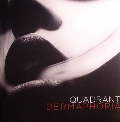 Quadrant (4) : Dermaphoria (2x12")