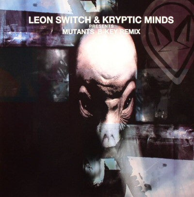 Kryptic Minds & Leon Switch : Mutants (B Key Remix) / Thirteen Skulls (12")
