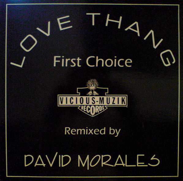 First Choice Featuring Rochelle Fleming : Love Thang (Remixed By David Morales) (12")