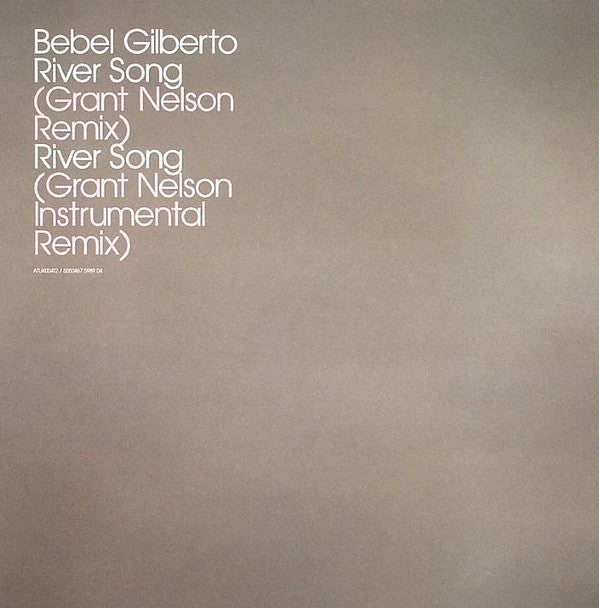Bebel Gilberto : River Song (Grant Nelson Remixes) (12")