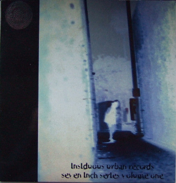 Various : Insiduous Urban Records Seven Inch Series Volume One (7")
