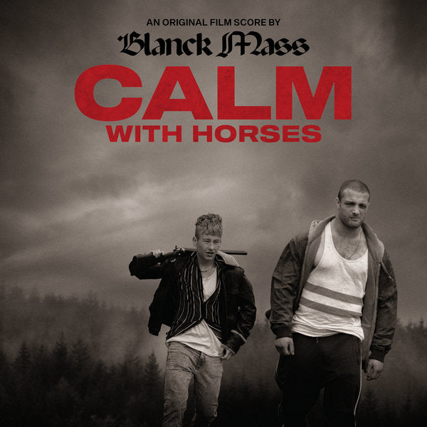 Blanck Mass - Calm With Horses (Original Score)