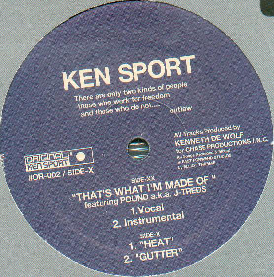 Ken Sport Featuring Pound (2) A.K.A. J-Treds / Ken Sport : That's What I'm Made Of / Heat & Gutter (12")