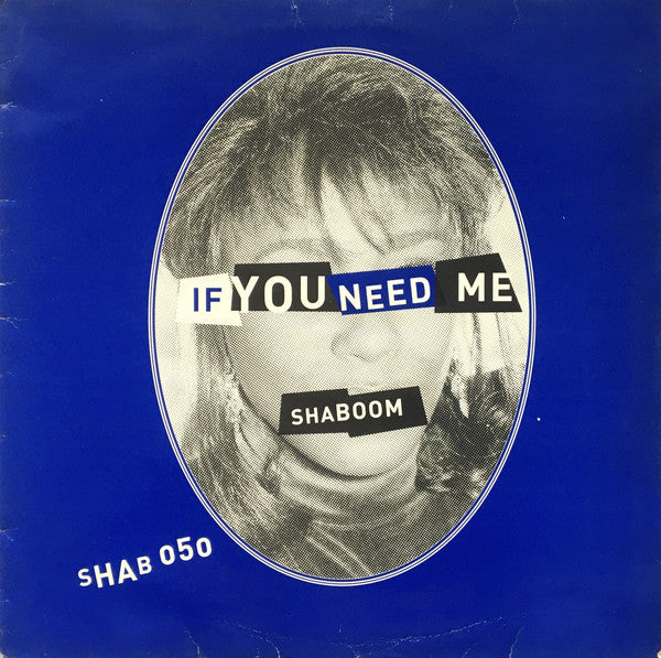 Shaboom : If You Need Me (12")