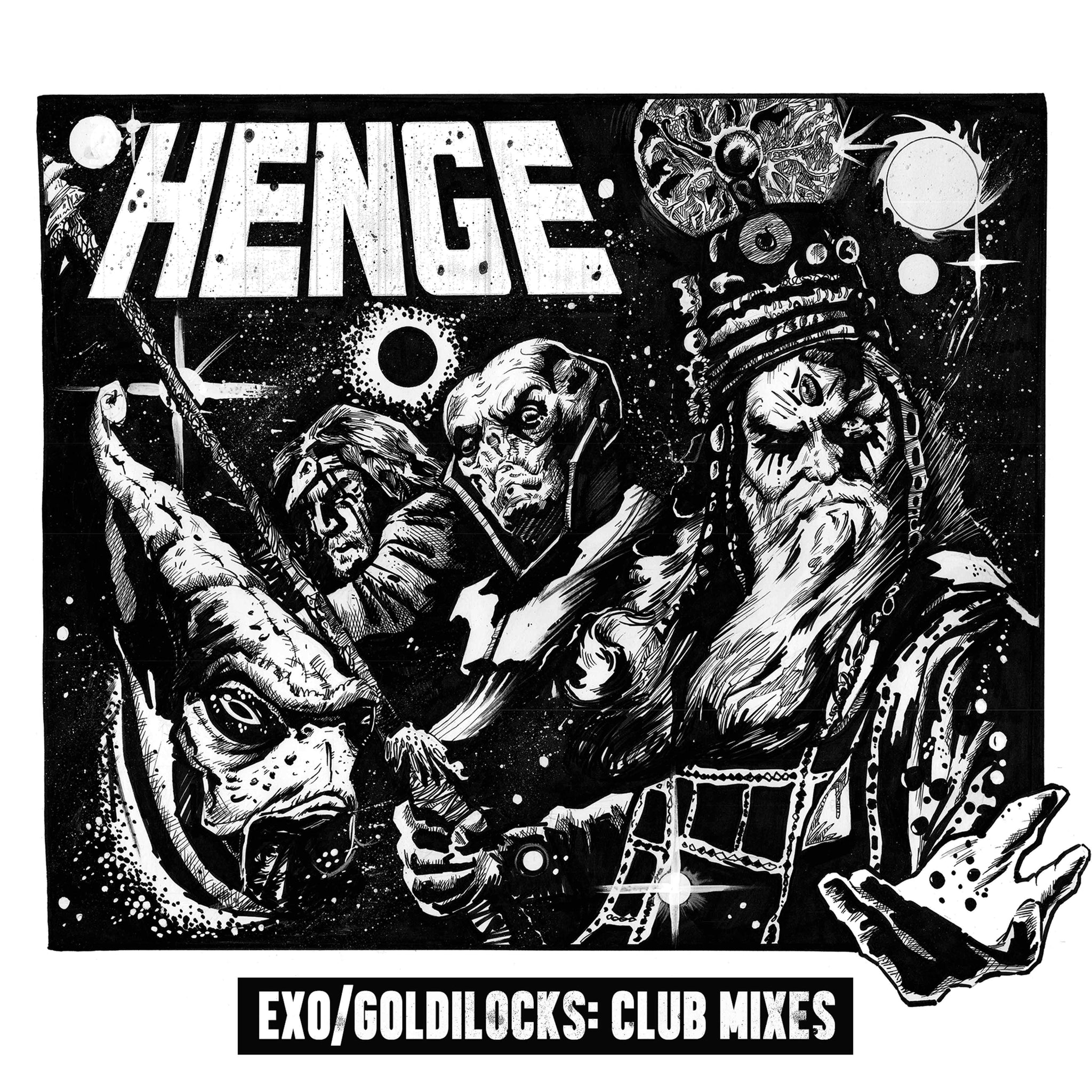 HENGE - Exo / Goldilocks (Club Mixes) Incl. 808 State Remix