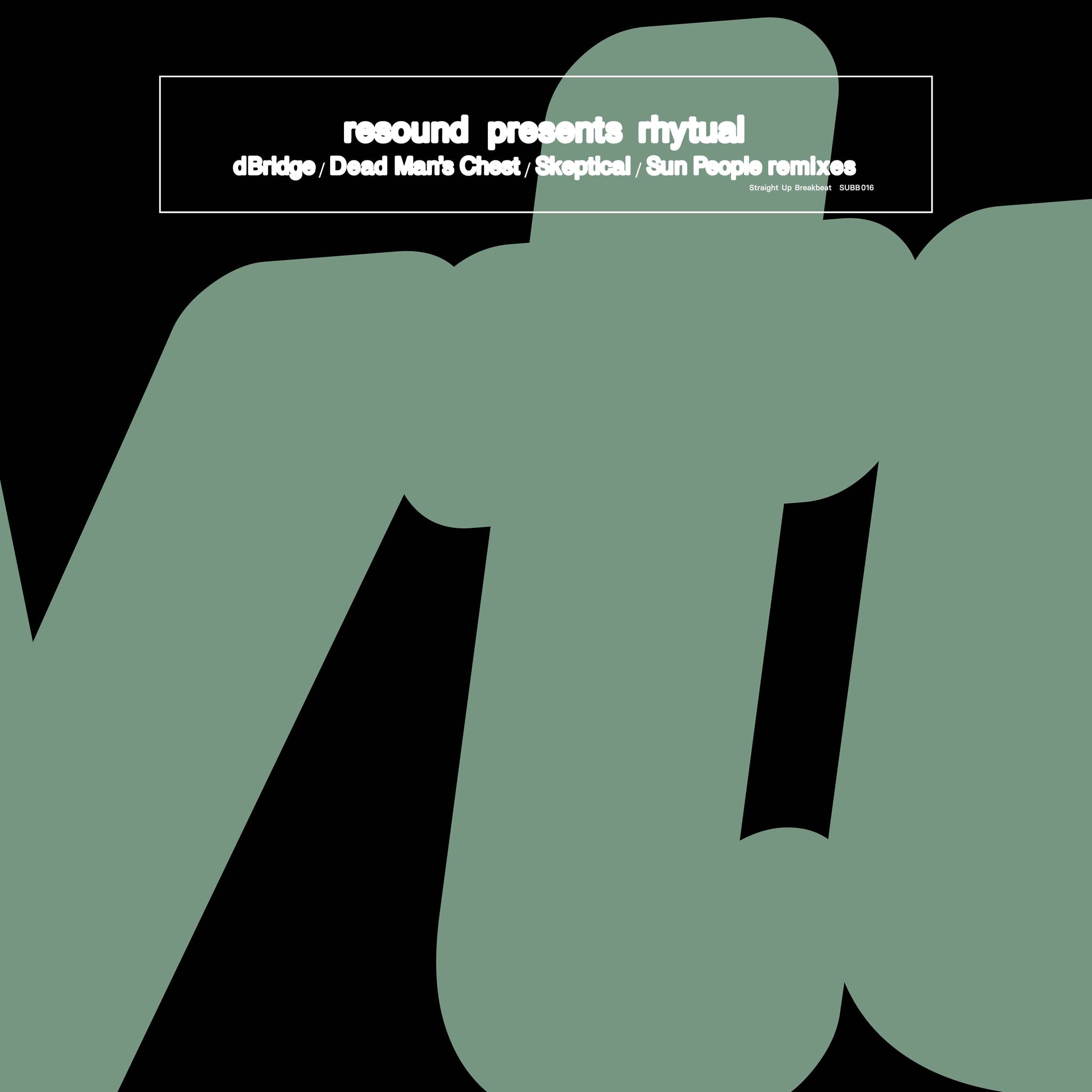 Resound - Rhytual remixes Pt.1 (Incl. Remixes From Dead Man's Chest, Skeptical, dBridge & Sun People)