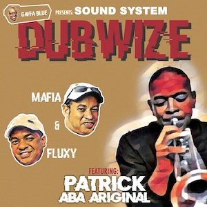 Mafia & Fluxy - Gaffa Blue Presents: Sound System Dubwize - Out Of Joint Records