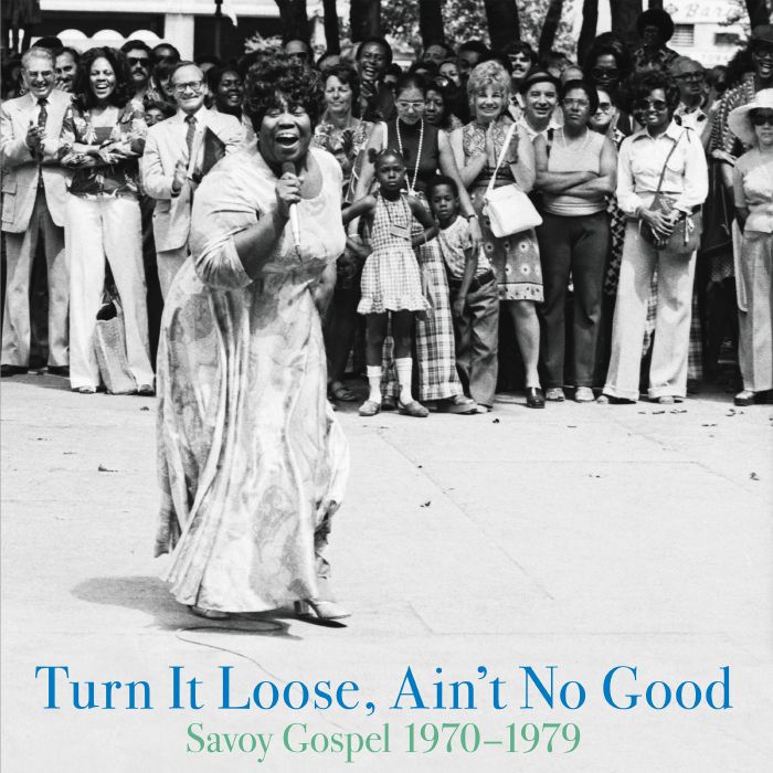 Various Artists - Turn It Loose Ain't No Good: Savoy Gospel 1970-1979