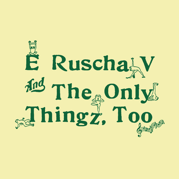 E Ruscha V & The Only Thingz - E Ruscha V & the Only Thingz, Too