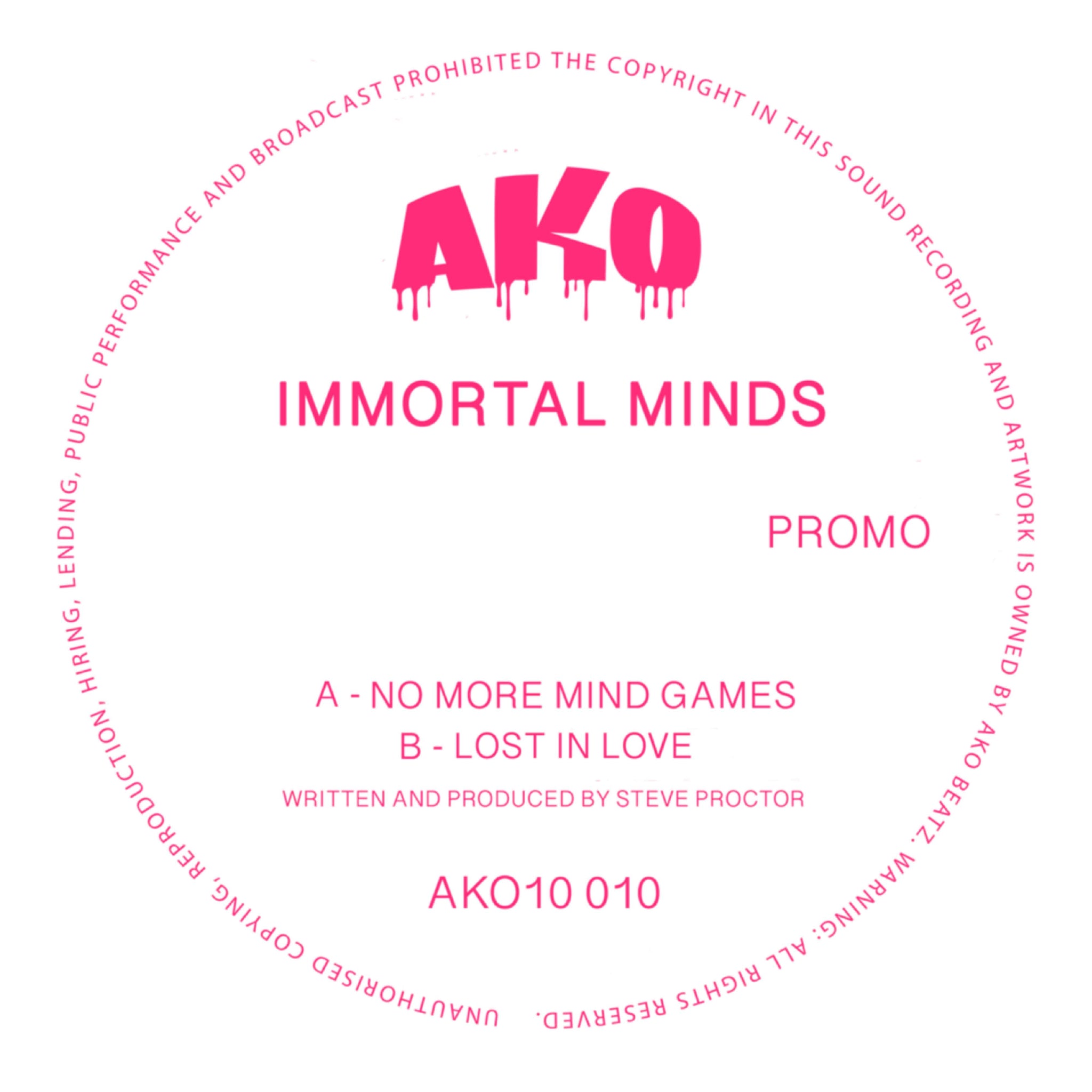AKO10 Series Presents: Immortal Minds - No More Mind Games / Lost In Love