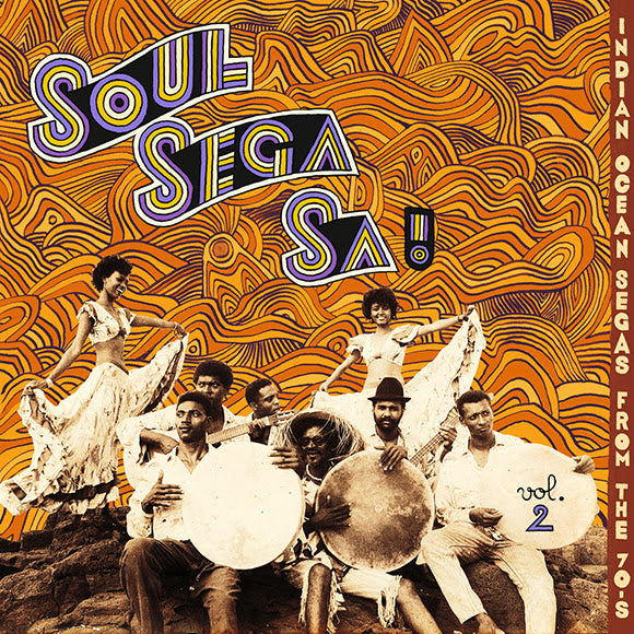 Soul Sega Sa! Volume Two - Indian Ocean Segas From The 70s - Out Of Joint Records
