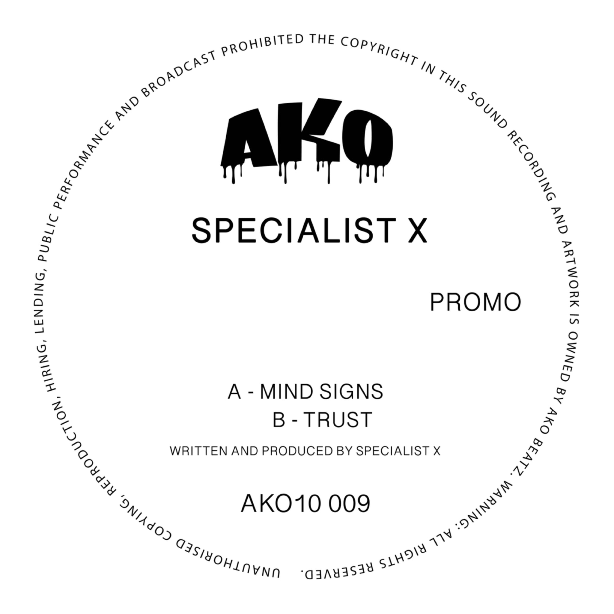 AKO10 Series Presents: Specialist X - Mind Signs / Trust
