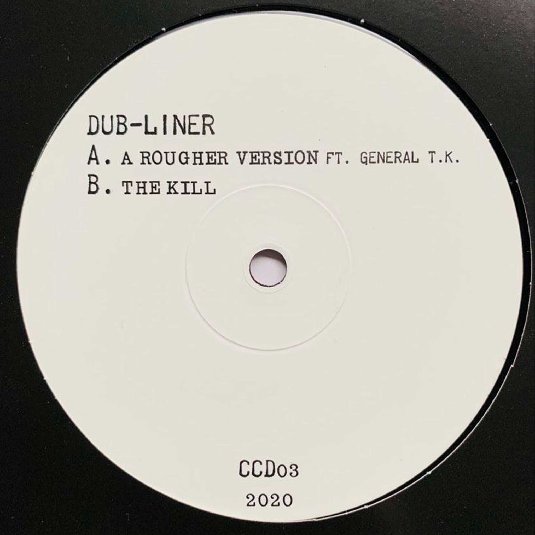 Dub-Liner - A Rougher Version ft General T.K. / The Kill